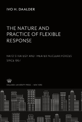 The Nature and Practice of Flexible Response: