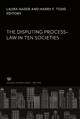 The Disputing Process-Law in Ten Societies