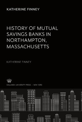 History of Mutual Savings Banks in Northampton, Massachusetts