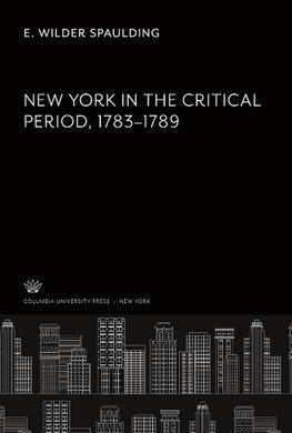 New York in the Critical Period. 1783-1789