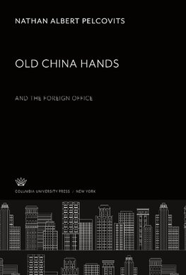 Old China Hands. and the Foreign Office