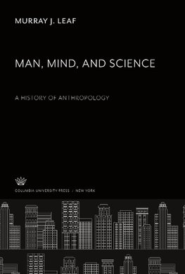 Man, Mind, and Science a History of Anthropology