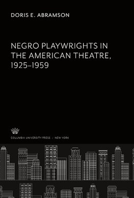 Negro Playwrights in the American Theatre </Titlu><Titlu>1925-1959