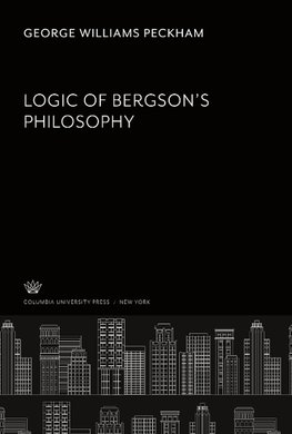 Logic of Bergson'S Philosophy