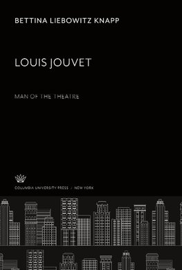 Louis Jouvet. Man of the Theatre