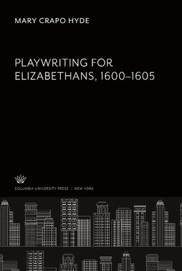 Playwriting for Elizabethans