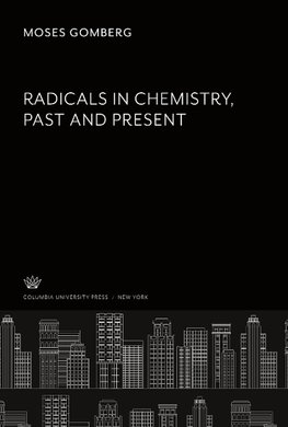 Radicals in Chemistry, Past and Present