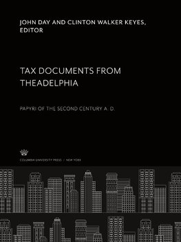 Tax Documents from Theadelphia. Papyri of the Second Century A. D.