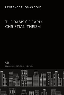 The Basis of Early Christian Theism