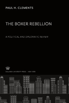 The Boxer Rebellion a Political and Diplomatic Review