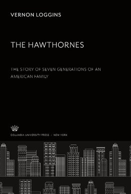 The Story of Seven Generations of an American Family the Hawthornes