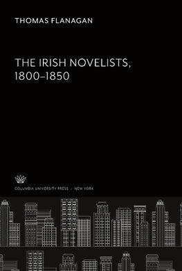 The Irish Novelists 1800-1850