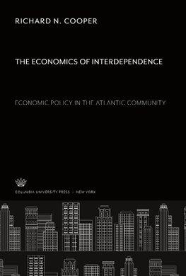 The Economics of Interdependence:. Economic Policy in the Atlantic Community