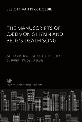 The Manuscripts of Cædmon'S Hymn and Bede'S Death Song