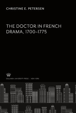 The Doctor in French Drama 1700-1775