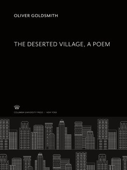 The Deserted Village, a Poem