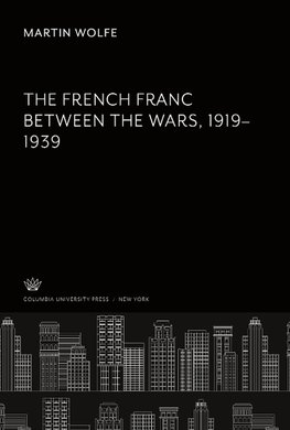 The French Franc Between the Wars 1919-1939