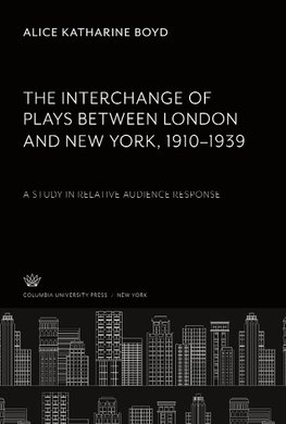 The Interchange of Plays Between London and New York, 1910-1939