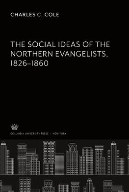 The Social Ideas of the Northern Evangelists 1826-1860