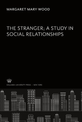 The Stranger a Study in Social Relationships