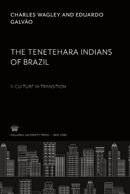 The Tenetehara Indians of Brazil