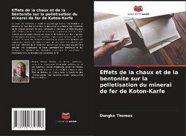 Effets de la chaux et de la bentonite sur la pelletisation du minerai de fer de Koton-Karfe