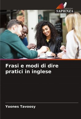 Frasi e modi di dire pratici in inglese