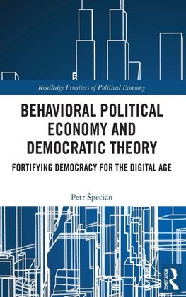 Behavioral Political Economy and Democratic Theory