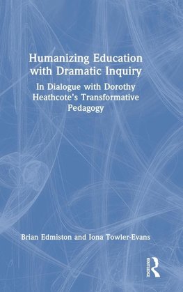 Humanizing Education with Dramatic Inquiry