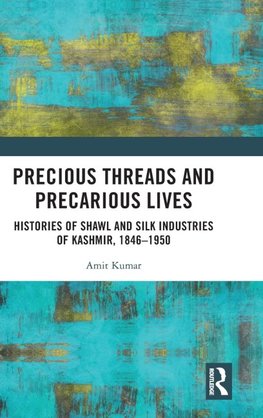 Precious Threads and Precarious Lives