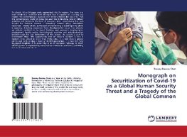 Monograph on Securitization of Covid-19 as a Global Human Security Threat and a Tragedy of the Global Common