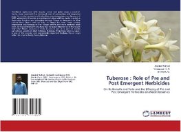 Tuberose : Role of Pre and Post Emergent Herbicides