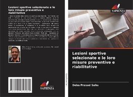 Lesioni sportive selezionate e le loro misure preventive e riabilitative