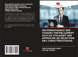 RECONNAISSANCE DES VISAGES PARTIELLEMENT OCCLUS UTILISANT UNE APPROCHE DE SÉLECTION DES CARACTÉRISTIQUES