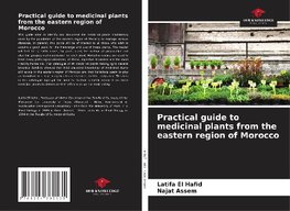 Practical guide to medicinal plants from the eastern region of Morocco