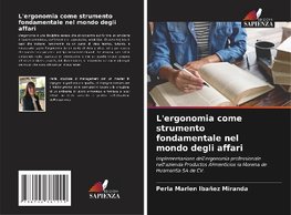 L'ergonomia come strumento fondamentale nel mondo degli affari