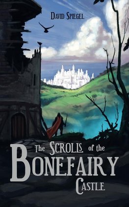 The Scrolls of the Bonefairy Castle