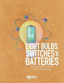 Light Bulbs, Switches and Batteries