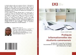 Pratiques informationnelles des étudiants camerounais