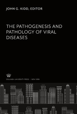 The Pathogenesis and Pathology of Viral Diseases