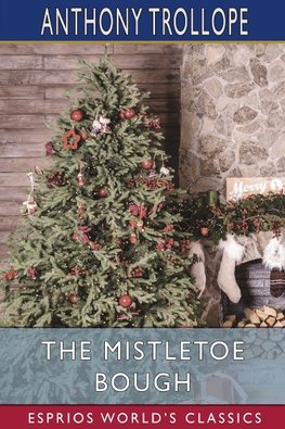 The Mistletoe Bough (Esprios Classics)