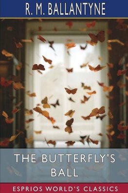 The Butterfly's Ball (Esprios Classics)