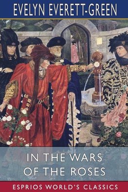 In the Wars of the Roses (Esprios Classics)