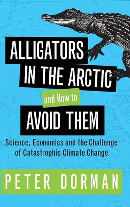 Alligators in the Arctic and How to Avoid Them