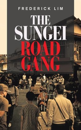 The Sungei Road Gang