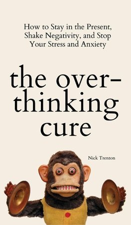 The Overthinking Cure