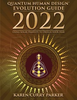 2022 Quantum Human Design Evolution Guide