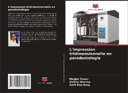 L'impression tridimensionnelle en parodontologie