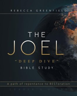 THE JOEL "deep dive" BIBLE STUDY