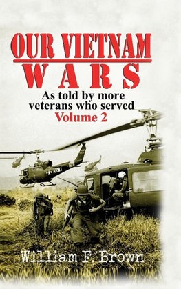 Our Vietnam Wars, Volume 2